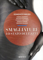 Smagliature. Lo stato dell arte