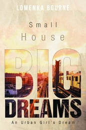 Small House Big Dreams