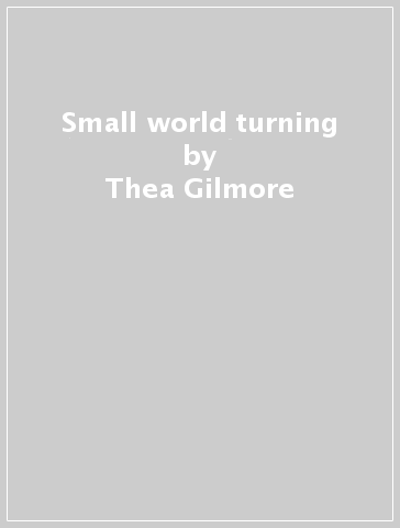 Small world turning - Thea Gilmore