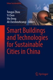 Smart Buildings and Technologies for Sustainable Cities in China