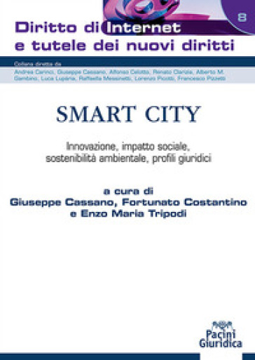 Smart City. Innovazione, impatto sociale, sostenibilità ambientale, profili giuridici