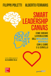 Smart Leadership Canvas. Come guidare la rivoluzione dell