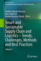 Smart and Sustainable Supply Chain and Logistics  Trends, Challenges, Methods and Best Practices