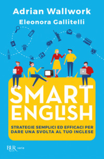 Smart english - Adrian Wallwork - Eleonora Gallitelli