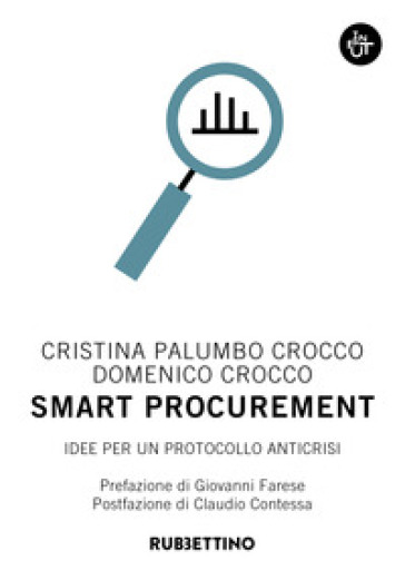 Smart procurement. Idee per un protocollo anticrisi - Cristina Palumbo Crocco - Domenico Crocco