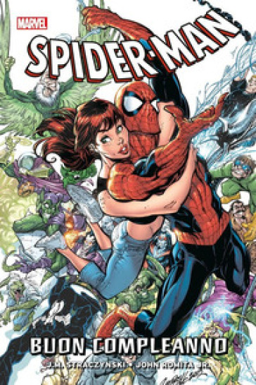 Smascherato. Spider-Man. 2: Buon compleanno - Joseph Michael Straczynski - John jr. Romita