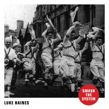 Smash the system - Luke Haines