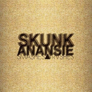 Smashes trashes (greatest hits) - Skunk Anansie