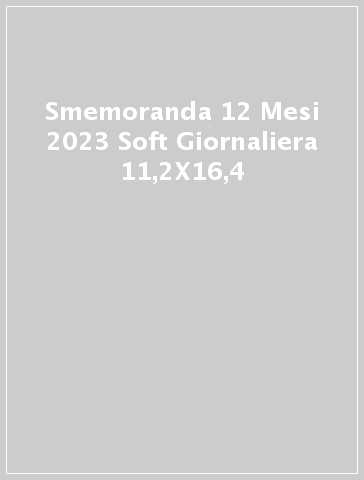 Smemoranda 12 Mesi 2023 Soft Giornaliera 11,2X16,4