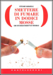 Smettere di fumare in dodici mosse. Una vita senza sigarette è possibile!