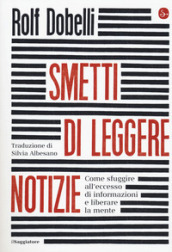 Smetti di leggere notizie. Come sfuggire all