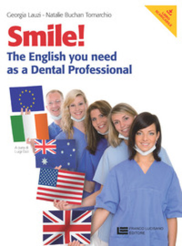 Smile! The English you need as a dental professional. Per le Scuole superiori. Con Contenuto digitale (fornito elettronicamente) - Georgia Lauzi - Natalie Buchan Tomarchio