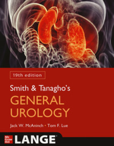 Smith and Tanagho's general urology - Jack W. McAninch - Tom F. Lue