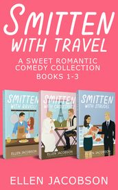 Smitten with Travel Romantic Comedy Collection