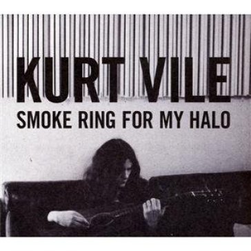 Smoke ring for my halo - Kurt Vile