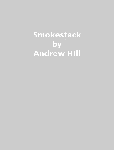 Smokestack - Andrew Hill