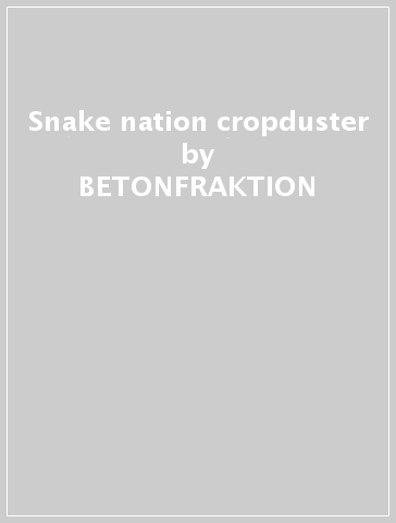 Snake nation cropduster - BETONFRAKTION