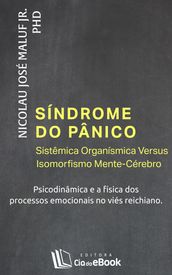Síndrome do pânico - Sistêmica Organísmica Versus Isomorfismo Mente-Cérebro