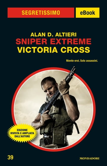 Sniper Extreme - Victoria Cross (Segretissimo) - Alan D. Altieri