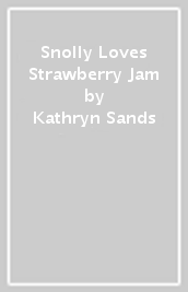 Snolly Loves Strawberry Jam