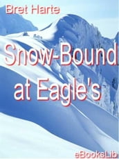 Snow-Bound at Eagle s