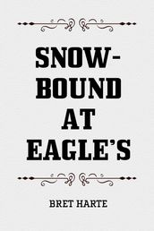 Snow-Bound at Eagle s