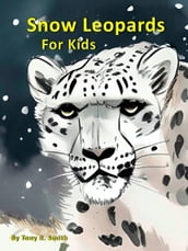 Snow Leopards for Kids