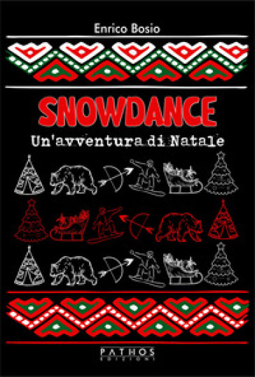 Snowdance. Un'avventura di Natale - Enrico Bosio