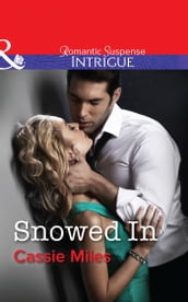 Snowed In (Mills & Boon Intrigue)