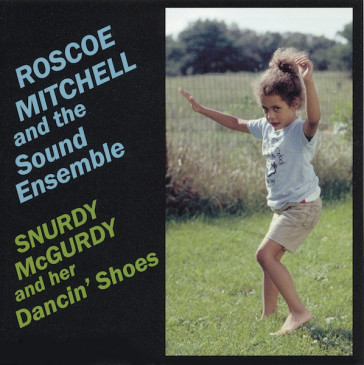 Snurdy mcgurdy - Roscoe Mitchell