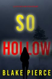 So Hollow (A Faith Bold FBI Suspense ThrillerBook Seventeen)
