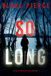 So Long (A Faith Bold FBI Suspense ThrillerBook One)