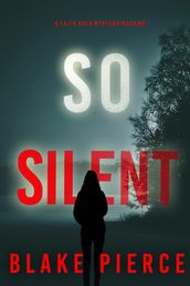 So Silent (A Faith Bold FBI Suspense ThrillerBook Fifteen)