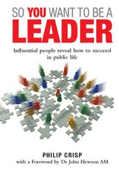 So You Want to Be a Leader