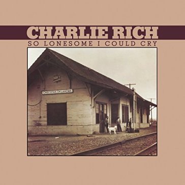 So lonesome i could cry - Charlie Rich