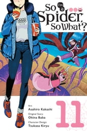 So I m a Spider, So What?, Vol. 11 (manga)