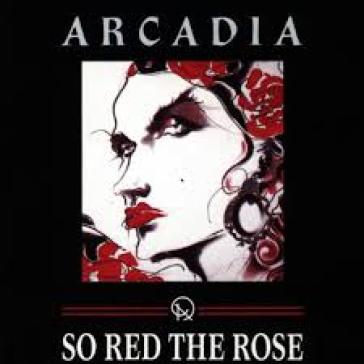 So red the rose - Arcadia