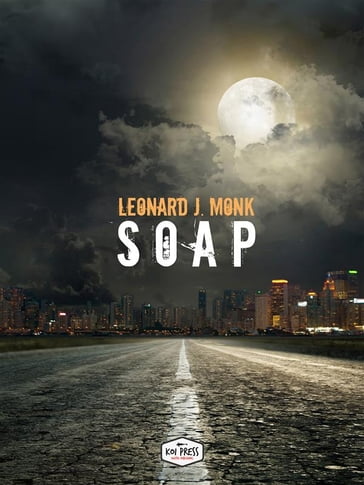 Soap - Leonard J. Monk