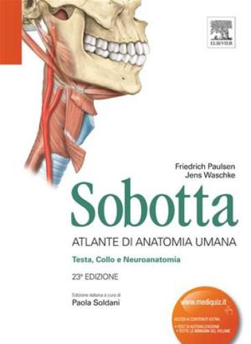 Sobotta. Atlante di anatomia umana. Testa, collo e neuroanatomia - Friedrich Paulsen - Jens Waschke