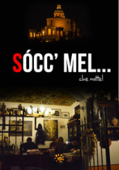 Socc  mel... che notte!