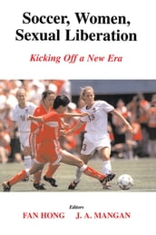 Soccer, Women, Sexual Liberation