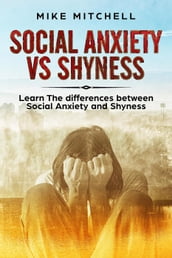 Social Anxiety VS Shyness Learn The Difference Between Social Anxiety And Shyness