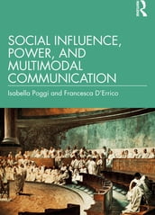 Social Influence, Power, and Multimodal Communication