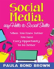 Social Media, Say Hello to Social Skills