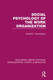 Social Psychology of the Work Organization (RLE: Organizations)