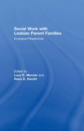 Social Work with Lesbian Parent Families