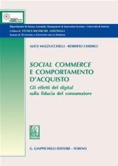 Social commerce e comportamento d acquisto. Gli effetti del digital sulla fiducia del consumatore