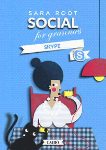 Social for grannies. Skype - Sara Root