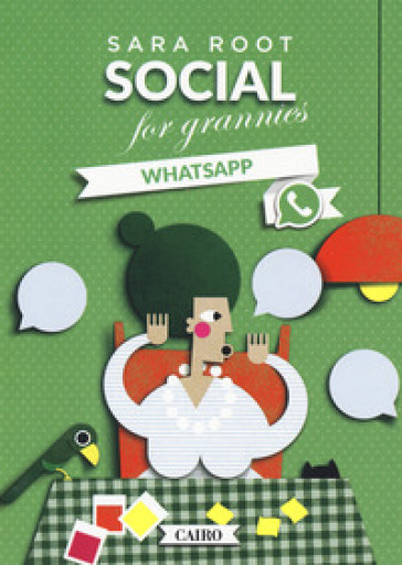 Social for grannies. WhatsApp - Sara Root
