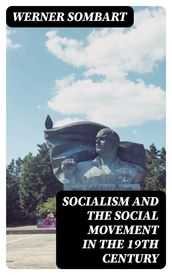 Socialism and the Social Movement in the 19th Century